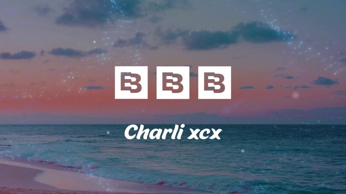 Charli XCX 360 Lyrics