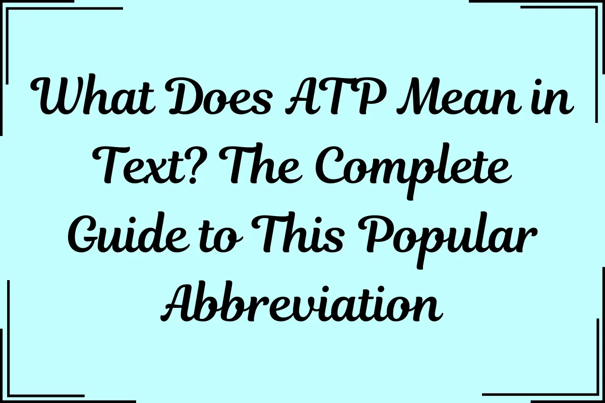 ATP Meaning in Text